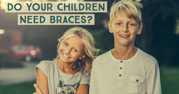 Do Your Children Need Braces?